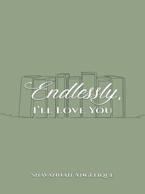 cover image of Endlessly, I'll Love You